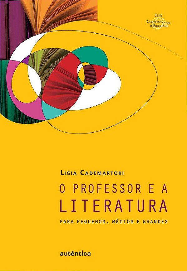 Professor E A Literatura, O – Para Pequenos, Médios E Grandes