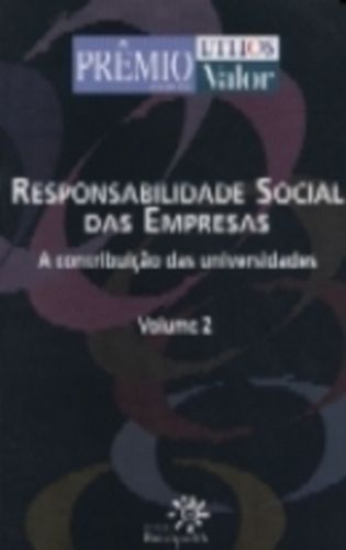 Responsabilidade Social Das Empresas - A Contribuição Das Universidades Vol.2