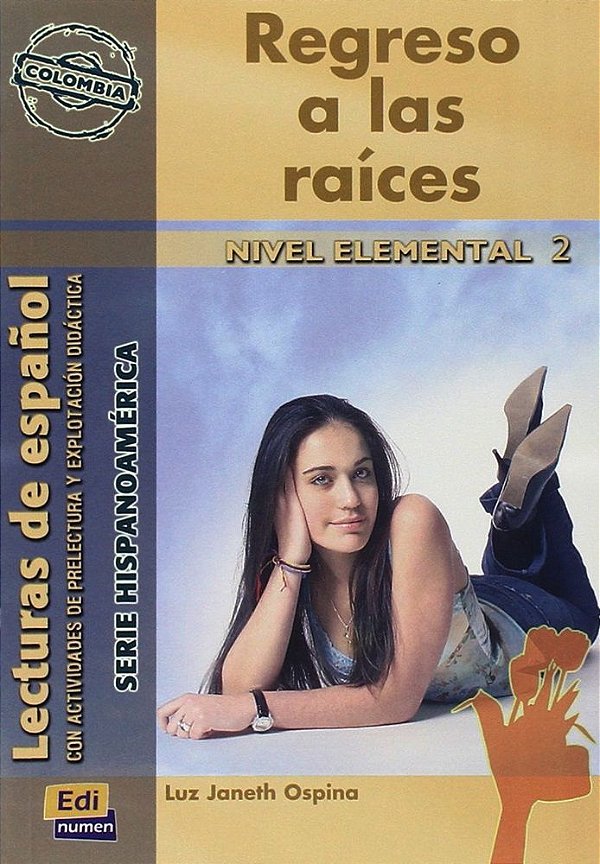 Regreso A Las Raíces - Nivel Elemental 2 - Libro