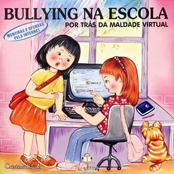 Bullying Na Escola - Por Trás Da Maldade Virtual - Mentiras E Ofensas Pela Internet