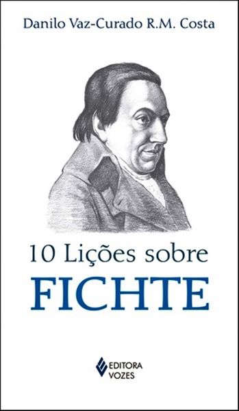 10 Lições Sobre Fichte