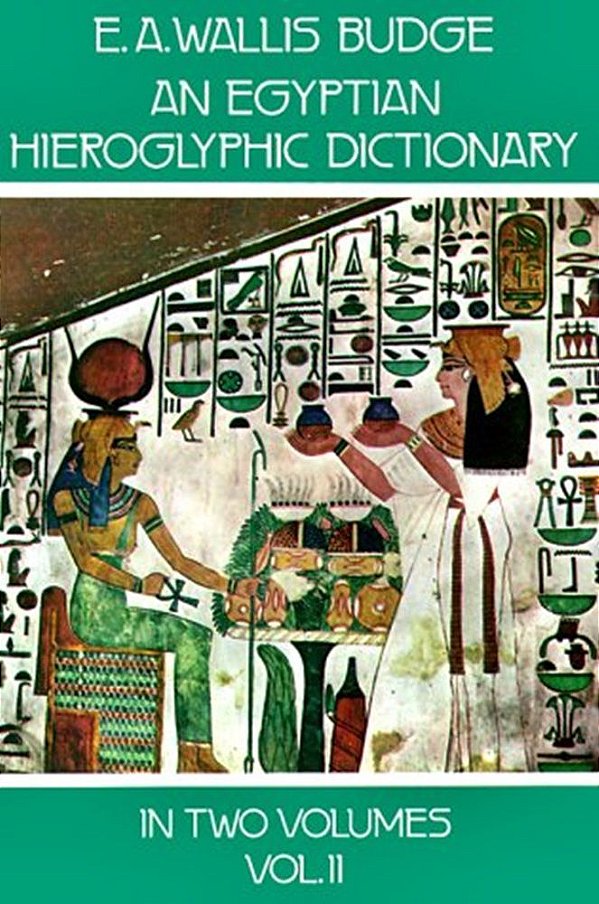Egyptian Hieroglyphic Dictionary - Volume 2