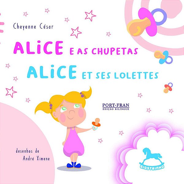 Alice E As Chupetas | Alice Et Ses Lolettes