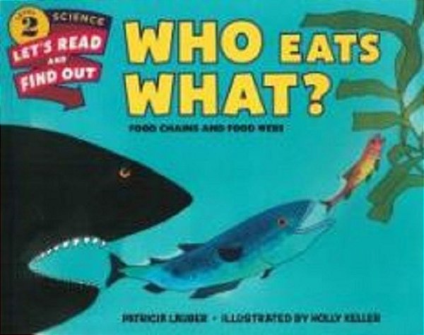 Who Eats Whats? Food Chains And Food Webs