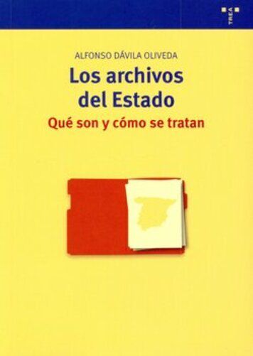 Los Archivos Del Estado: Que Son Y Como Se Tratan