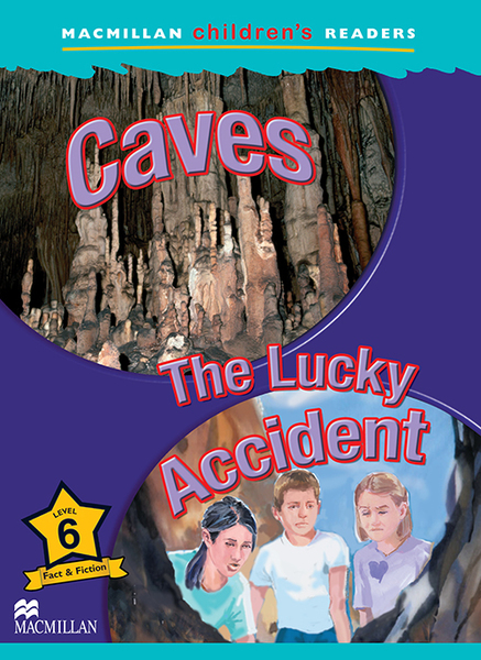 Caves/The Lucky Accident - Macmillan Children's Readers - Level 6 - Book With Audio Download