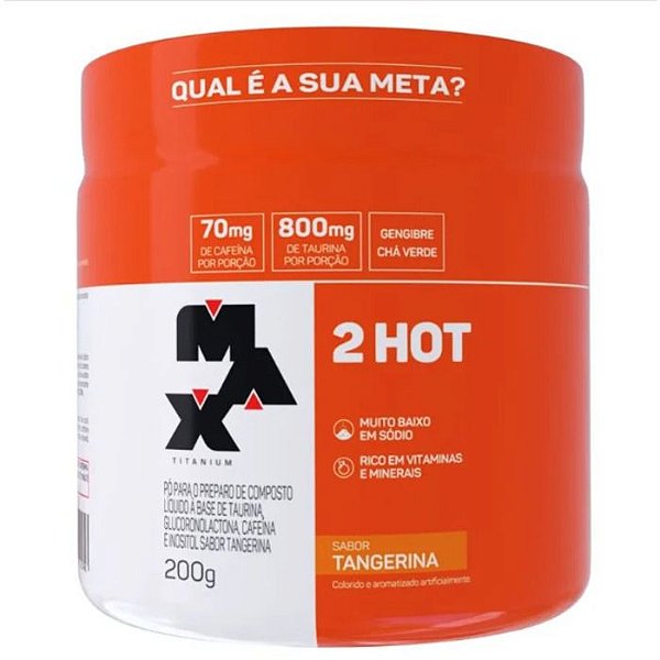 2Hot Pote 200g Max Titanium - Tangerina