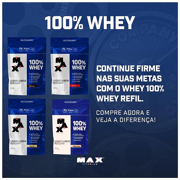 100% Whey Refil 900g Max Titanium