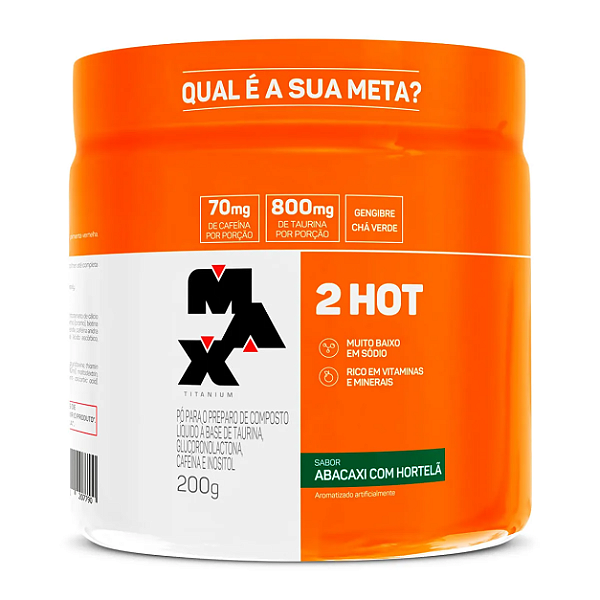2Hot Pote 200g Max Titanium - Abacaxi Com Hortelã