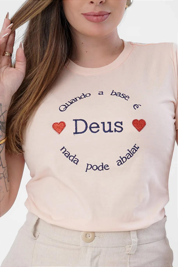 T-SHIRT QUANDO A BASE É DEUS NADA PODE ABALAR - SALMÃO