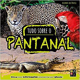 Biomas Do Brasil - Tudo Sobre O Pantanal