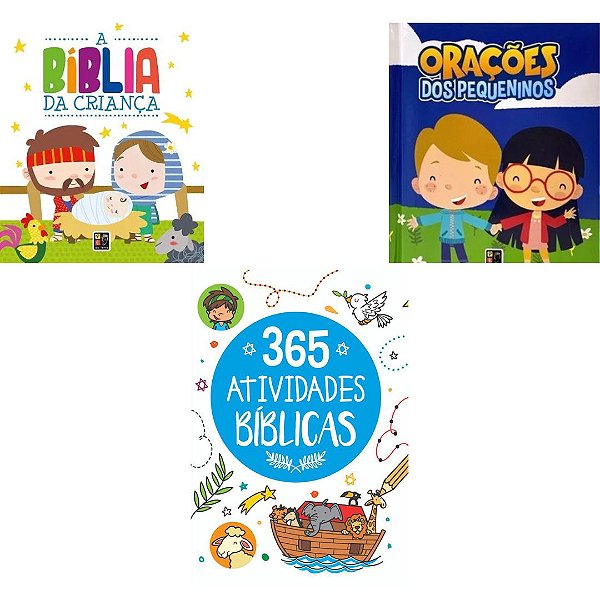 Kit Bíblia da Criança + Orações dos pequeninos + 365 atividades bíblicas