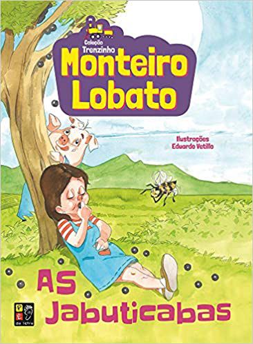 Monteiro Lobato - As Jabuticabas (Coleção Trenzinho)