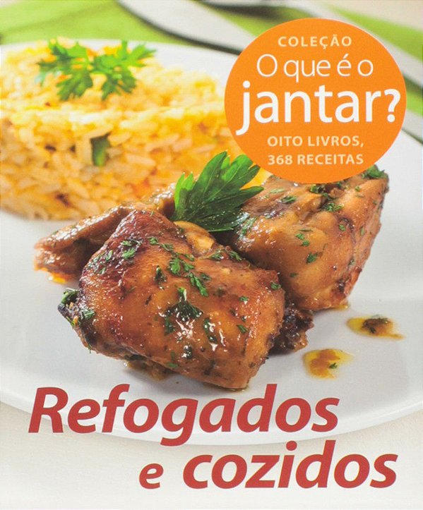 O Que É O Jantar? Refogados E Cozidos