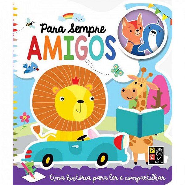 Para Sempre Amigos - Para Ler E Compartilhar