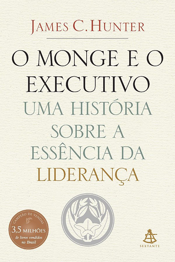 O monge e o executivo: Uma história sobre a essência da liderança, de James C. Hunter