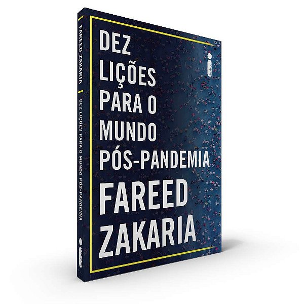 Dez Lições Para o Mundo Pós-Pandemia, de Fareed Zakaria