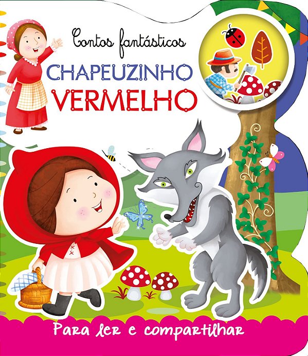 Chapeuzinho Vermelho - Para Ler e Compartilhar