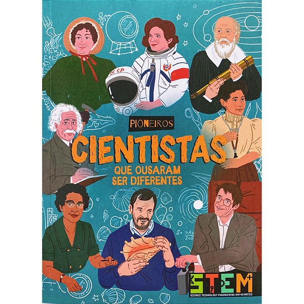 Pioneiros - Cientistas que ousaram ser diferentes