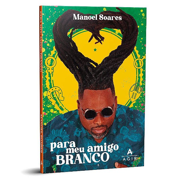 Para meu amigo branco, de Manoel Soares