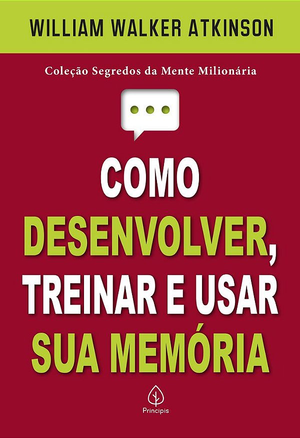 Como desenvolver, treinar e usar sua memória