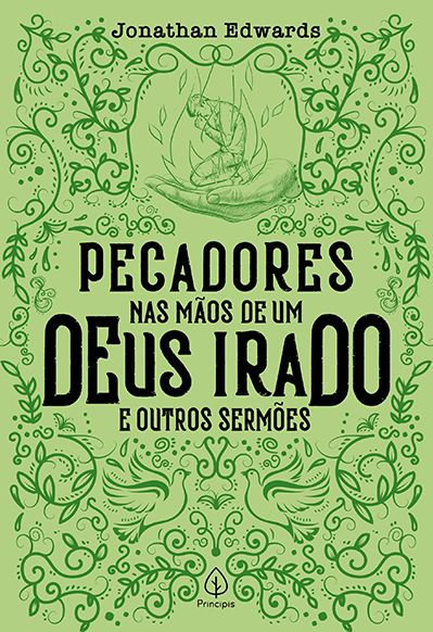 Pecadores nas mãos de um Deus irado e outros sermões