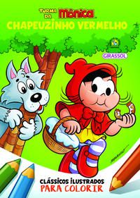 Turma da Mônica Clássicos Ilustrados para Colorir Chapeuzinho Vermelho