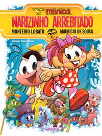 Turma da Mônica e Monteiro Lobato - Narizinho Arrebitado