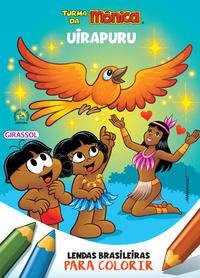 Turma da Mônica - Lendas Brasileiras para Colorir - Uirapuru