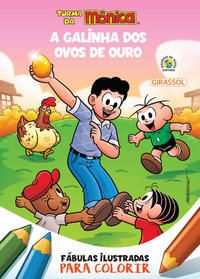 Turma da Mônica - Fábulas Ilustradas para Colorir - A Galinha dos Ovos de Ouro