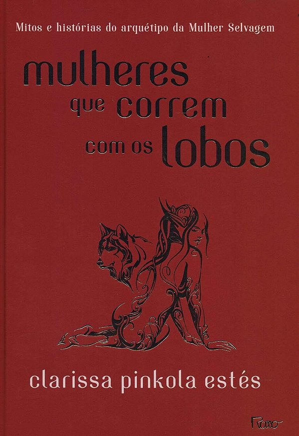 Mulheres que correm com lobos - Capa dura