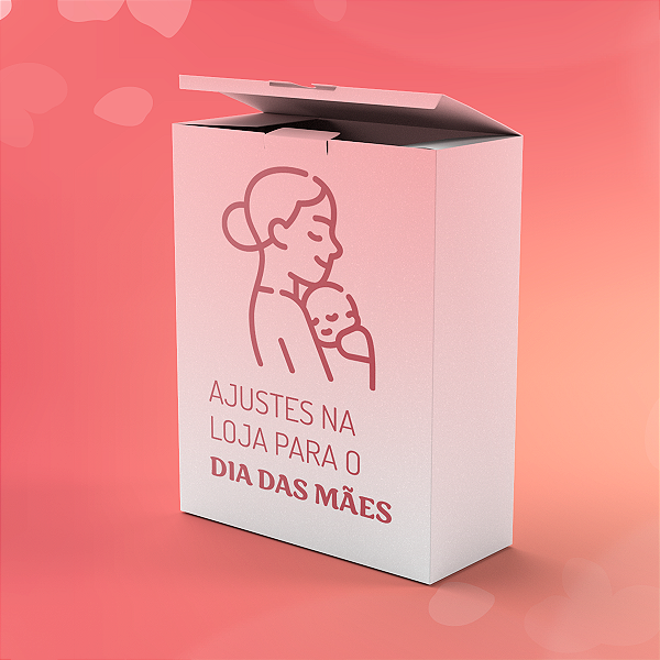 Ajustes na Loja para o Dia das Mães