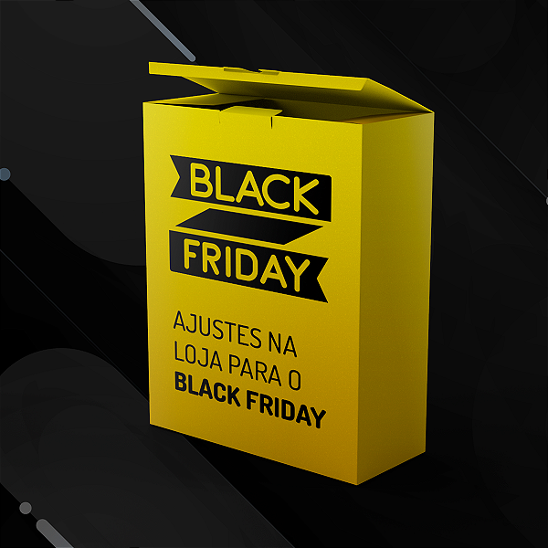 Ajustes na Loja para a Black Friday