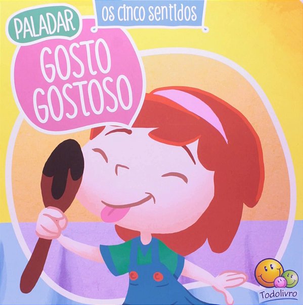 Livro Os Cinco Sentidos Paladar Gosto Gostoso