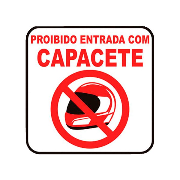 PLACA DE SINALIZAÇÃO PROIBIDO USO CAPACETE