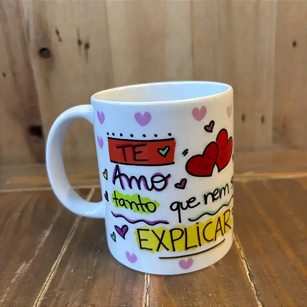 Caneca Simples Te amo que nem sei explicar 01