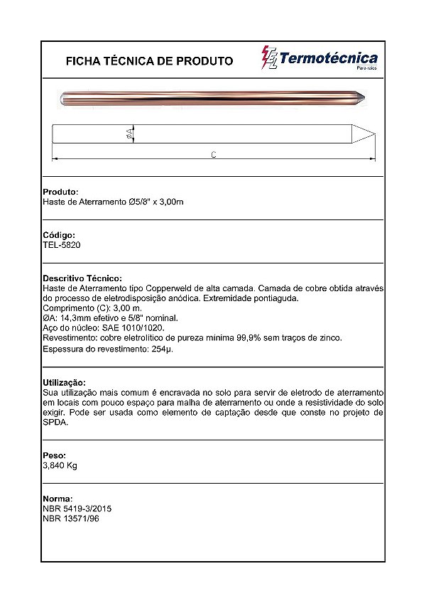 Haste Alta Camada Diam Nominal 5/8 Pol (Diam Real14,3Mm) X 3,0 Mts Camada De 254 Micras De Cobre Conf Nbr13571 Tel-5820