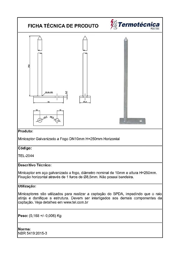 Minicaptor Galv. A Fogo Diam. Nominal=10Mm H=250Mm Fixacao Horizontal Tel-2044 Termotécnica