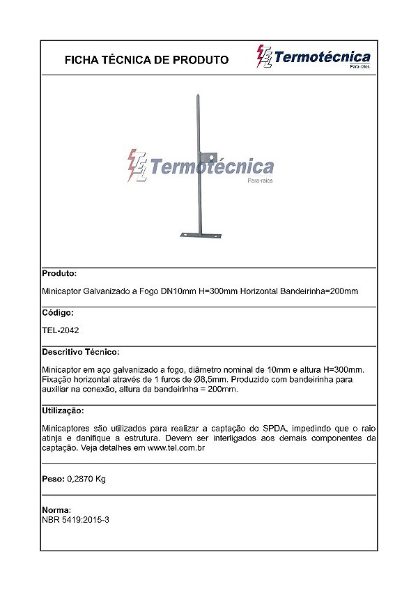 Minicaptor Galv. A Fogo Diam. Nominal=10Mm H=300Mm Fixacao Horizontal Com Bandeirinha P/ Conexao Tel-2042 Termotécnica