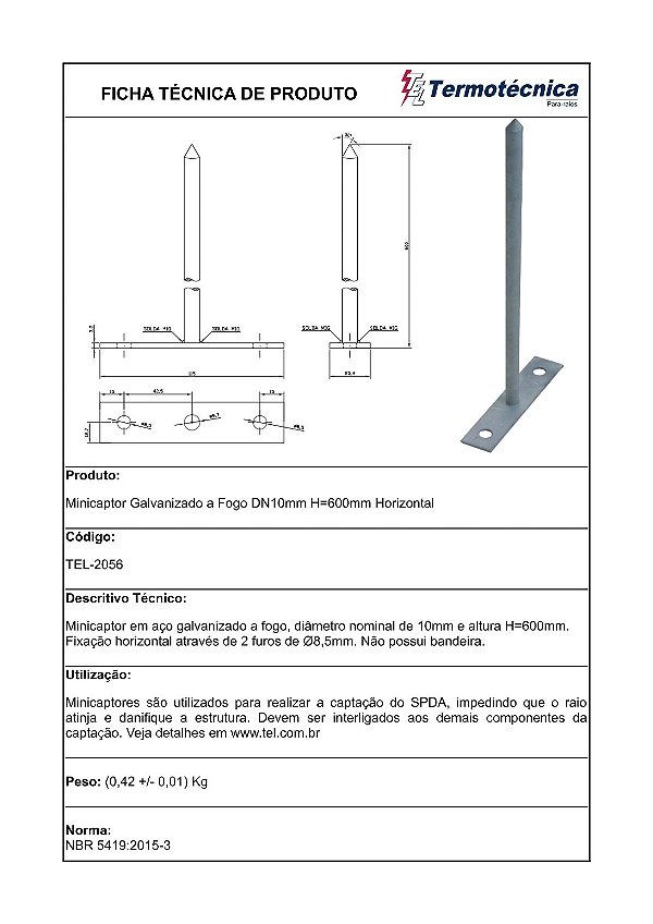 Minicaptor Galv. A Fogo Diam. Nominal=10Mm H=600Mm Fixacao Horizontal Tel-2056 Termotécnica
