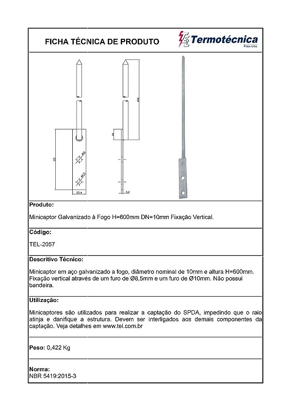 Minicaptor Galv. A Fogo Diam. Nominal=10Mm H=600Mm Fixacao Vertical Tel-2057 Termotécnica
