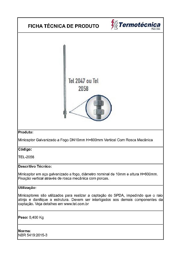 Minicaptor Galv. A Fogo Diam. Nominal=10Mm H=600Mm Rosca Mecanica 3/8Pol. Tel-2058 Termotécnica