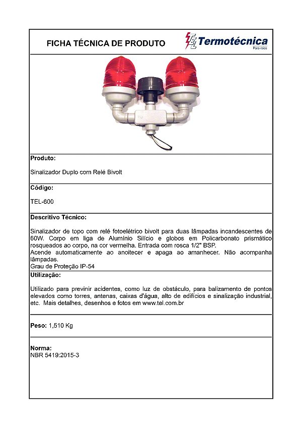 Sinalizador Duplo Com Rele Fotoeletrico Bivolt Rosca Femea 1/2P Bsp Soquete E27 Fornecido Sem Lampada Tel-600 Termotécni