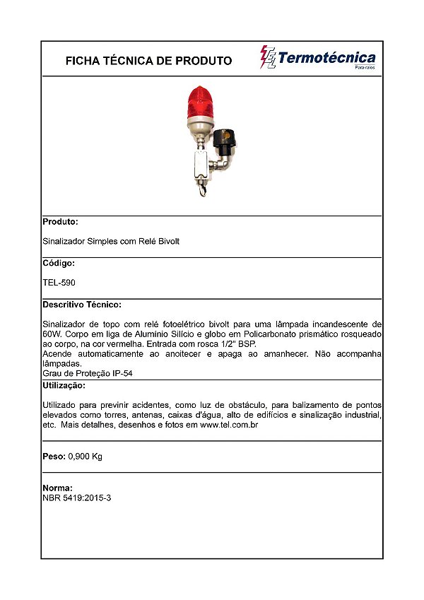 Sinalizador Simples Com Rele Fotoeletrico Bivolt Rosca Femea 1/2P Bsp Soquete E27 Fornecido Sem Lampada Tel-590 Termotéc