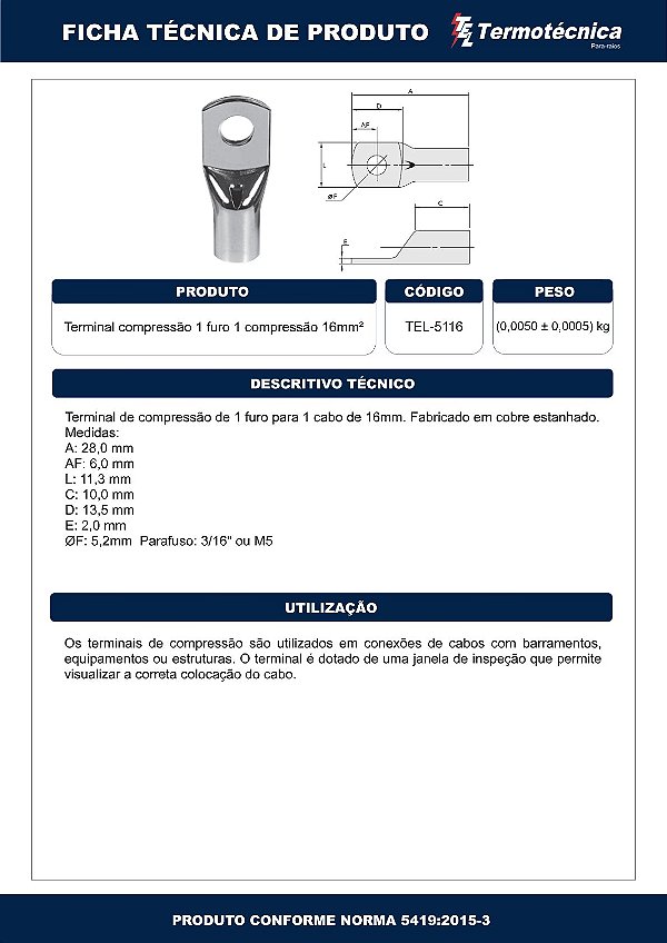 Terminal Estanhado 1 Furo 1 Compressao – 16Mm2 Tel-5116 Termotécnica