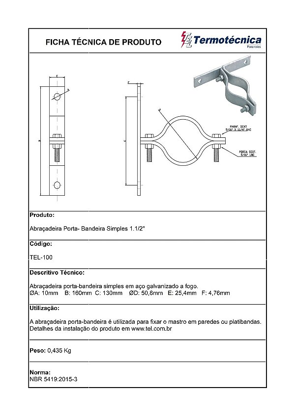 Abracadeira Porta-Bandeira Simples Diam. 1.1/2 Pol. Em Aco Galv. A Fogo Tel-100 Termotécnica