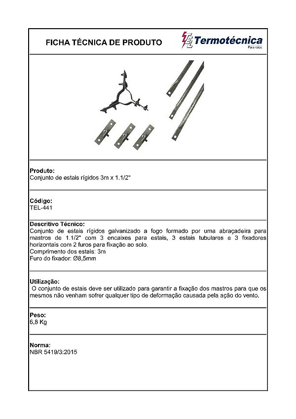 Conjunto De Estais Tipo Rigido 3,0 Metros Cada Estai Abracadeira 1.1/2 Pol Tel-441 Termotécnica