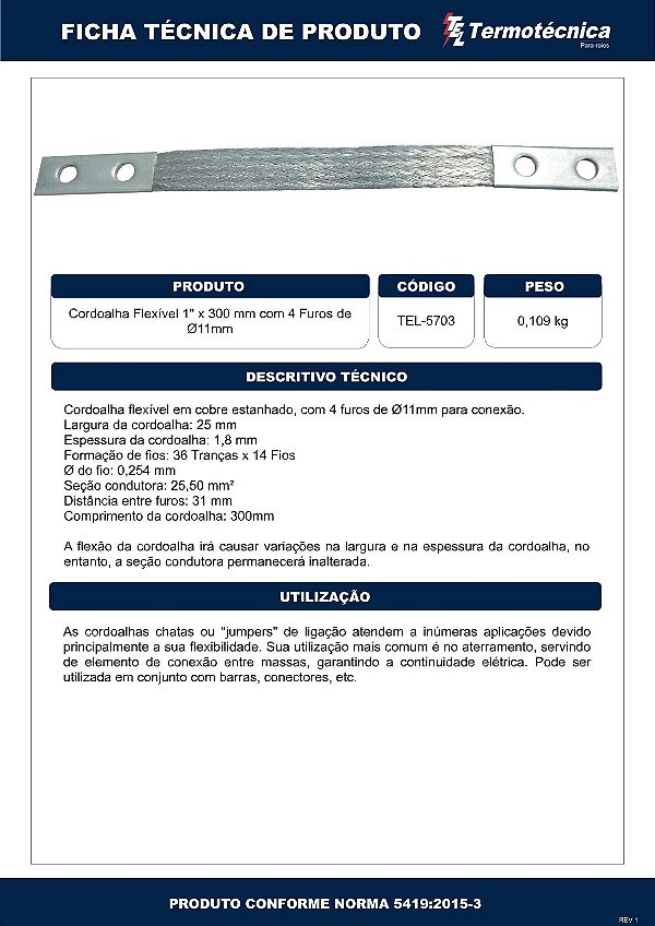 Cordoalha Flexivel 1 Pol X 300Mm – 4Furos Diam11Mm Tel-5703 Termotécnica