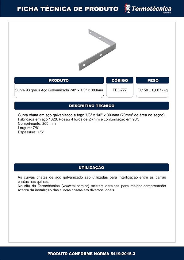 Curva 90 Graus De Barra Chata Em Aco Galv. A Fogo 7/8 X 1/8 X 300Mm – 70Mm2 Tel-777 Termotécnica
