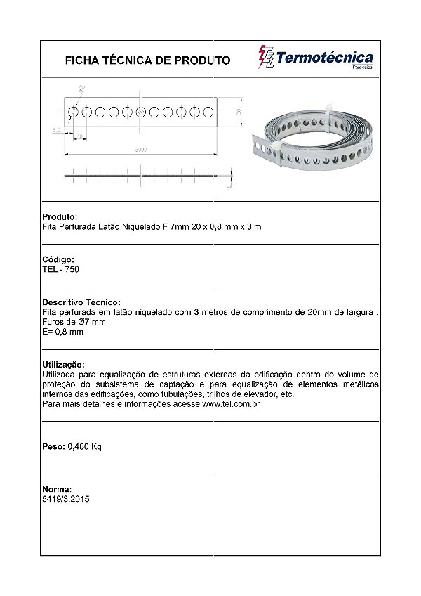 Fita Perfurada Latao Niquelado Furo Diam 7Mm – Dimensao 20Mm X 0,8Mm X 3M Tel-750 Termotécnica